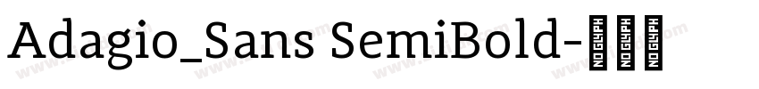 Adagio_Sans SemiBold字体转换